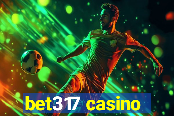 bet317 casino