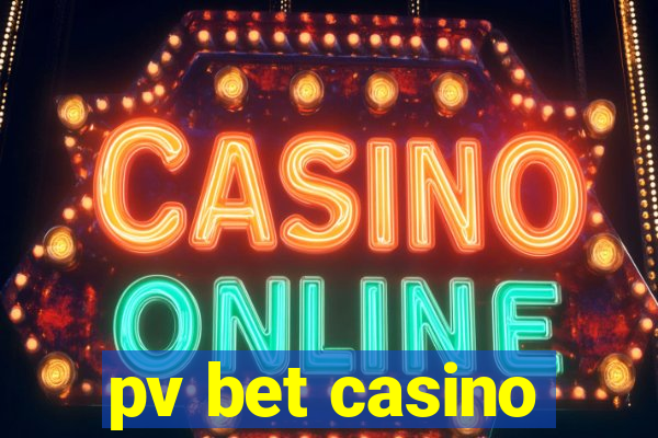 pv bet casino