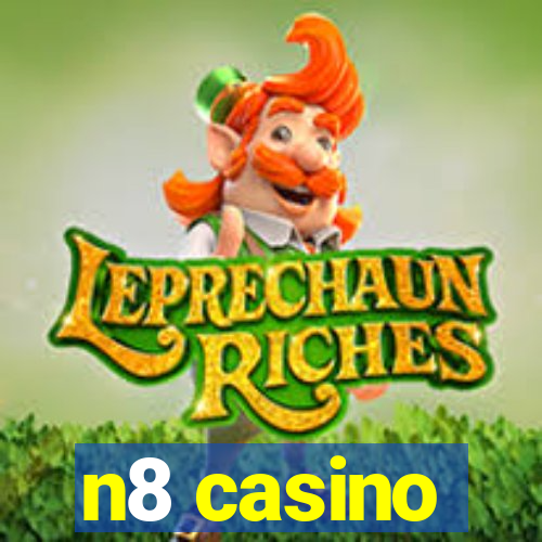 n8 casino