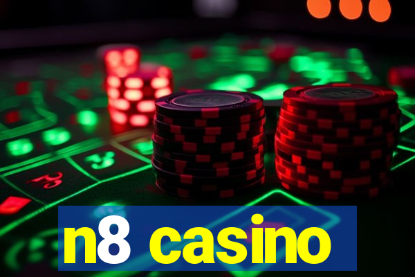 n8 casino