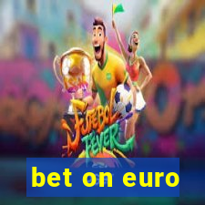 bet on euro