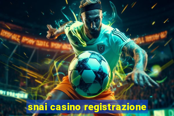 snai casino registrazione