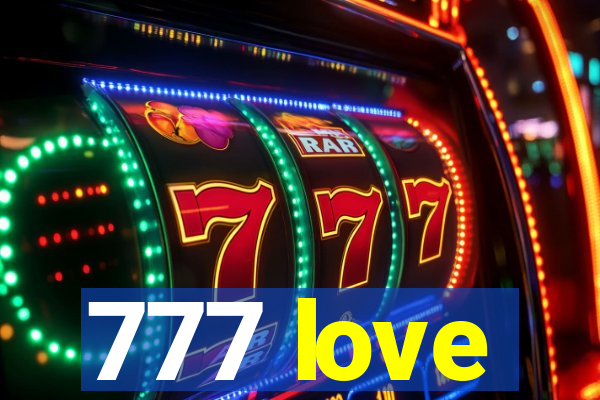 777 love