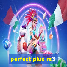 perfect plus rs3