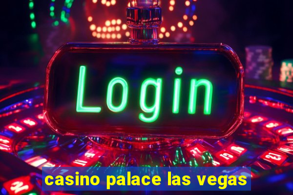 casino palace las vegas