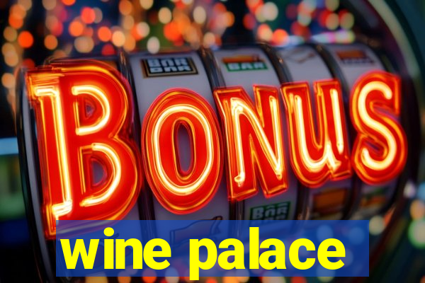 wine palace