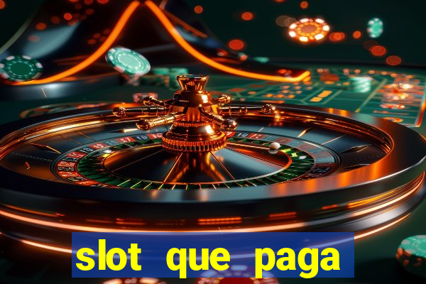 slot que paga dinheiro de verdade