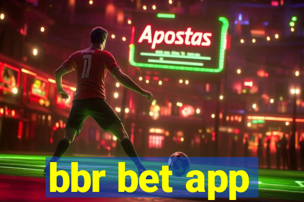 bbr bet app