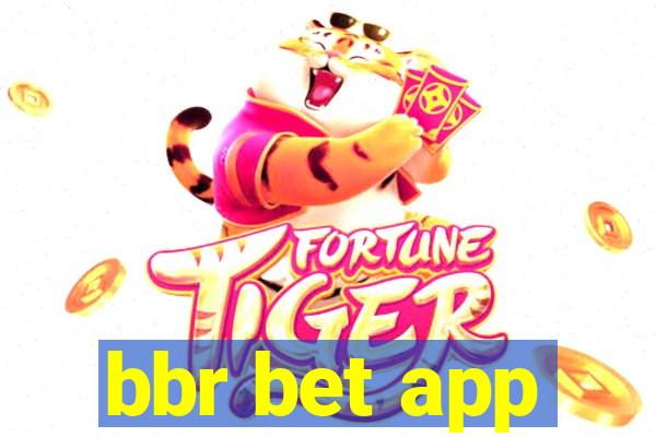 bbr bet app