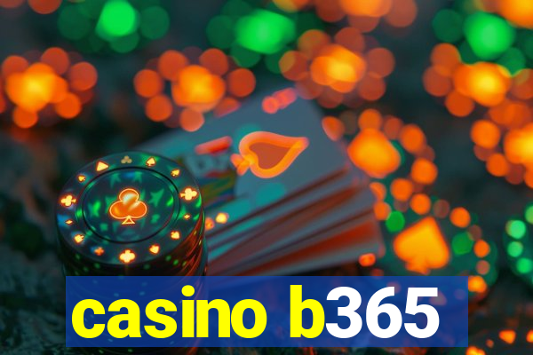 casino b365