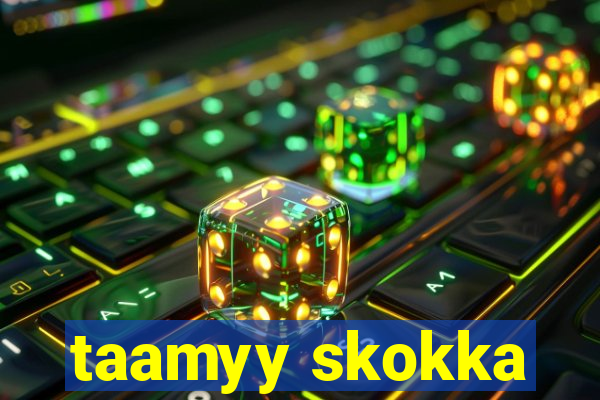 taamyy skokka