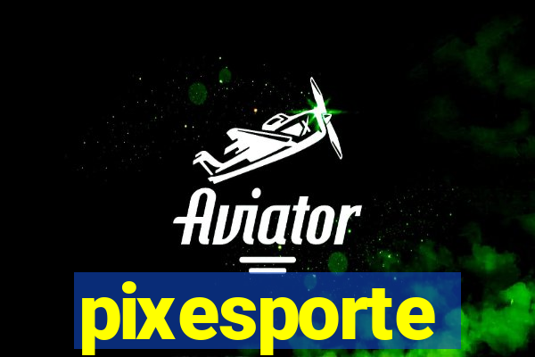 pixesporte