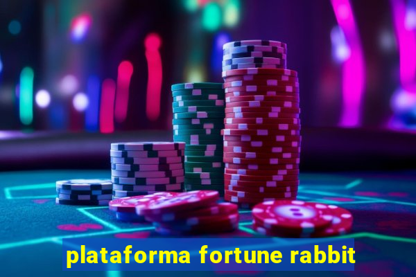 plataforma fortune rabbit