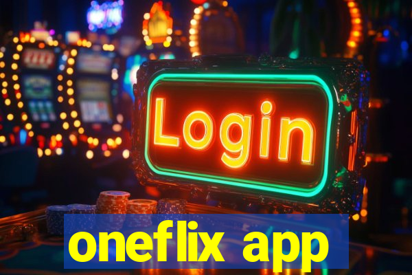 oneflix app