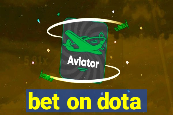 bet on dota