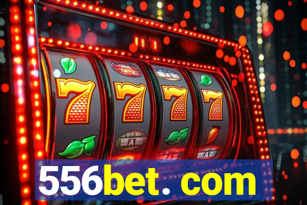 556bet. com