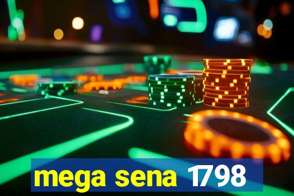 mega sena 1798