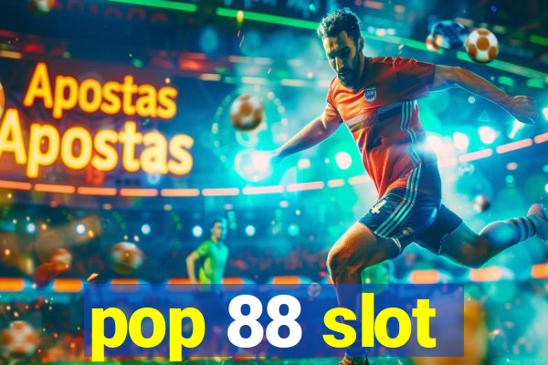 pop 88 slot