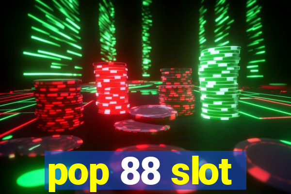 pop 88 slot