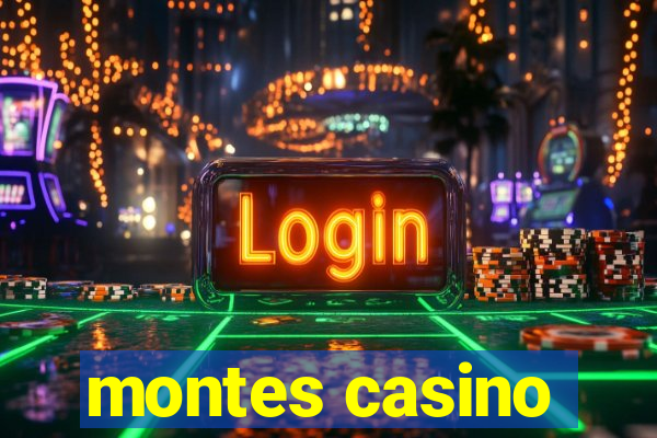 montes casino