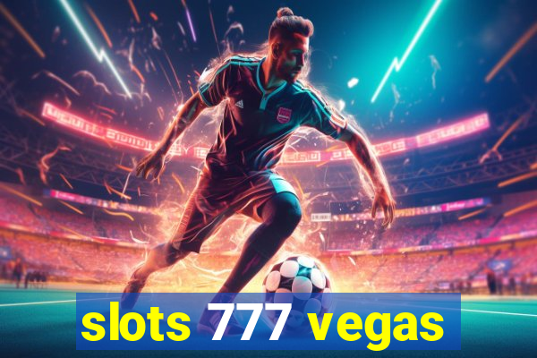 slots 777 vegas