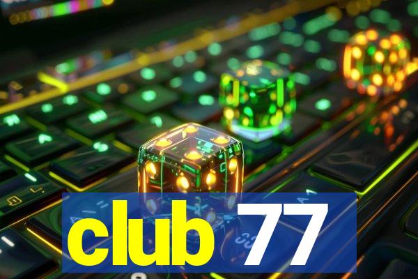 club 77