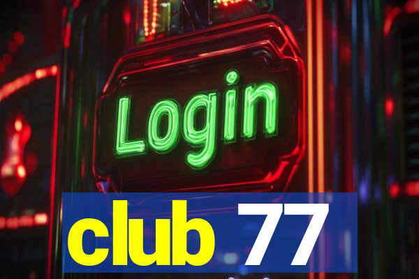 club 77