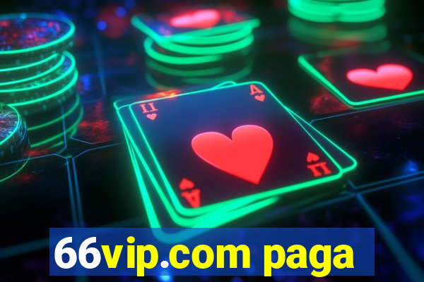 66vip.com paga