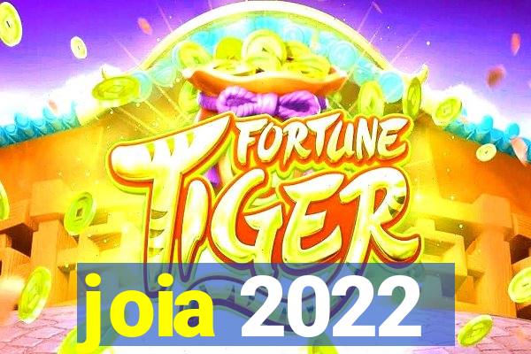 joia 2022