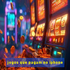 jogos que pagam no iphone