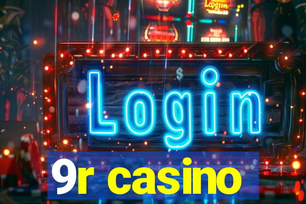 9r casino