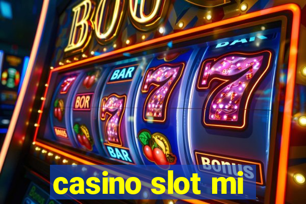 casino slot mi