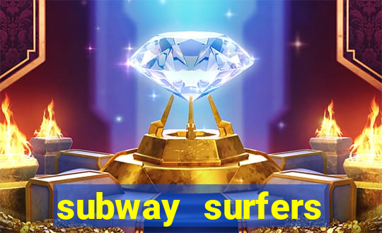 subway surfers dinheiro infinito