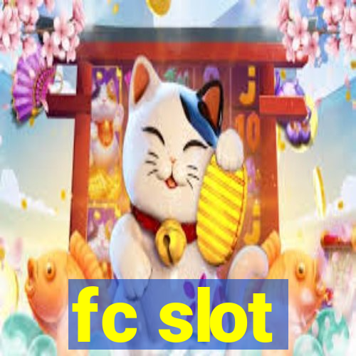 fc slot