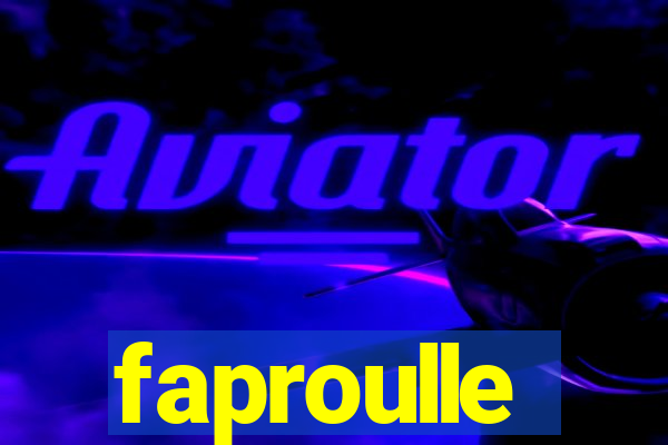 faproulle