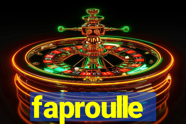 faproulle