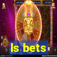 ls bets