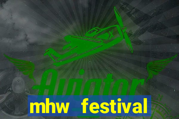 mhw festival schedule 2024