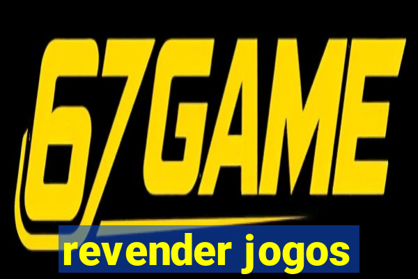 revender jogos