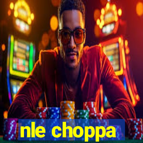 nle choppa