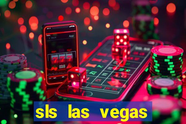 sls las vegas hotel casino