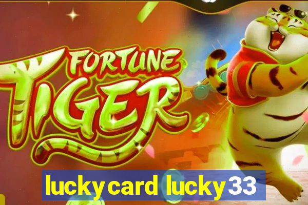 luckycard lucky33