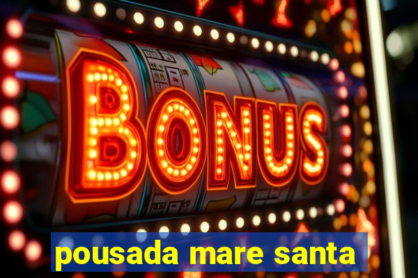 pousada mare santa