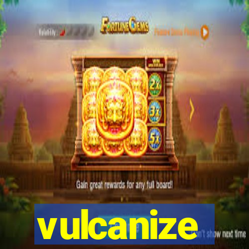 vulcanize