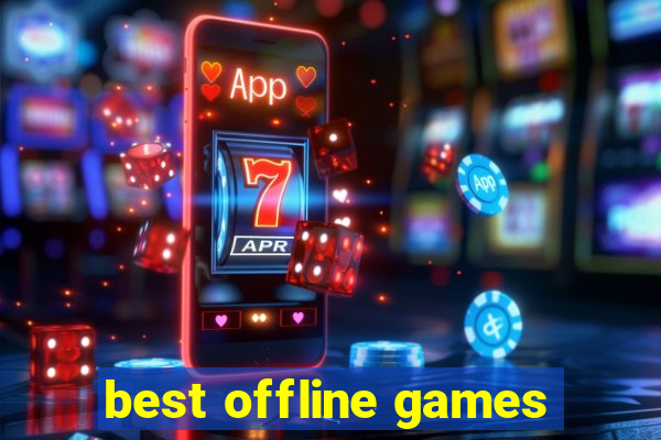 best offline games