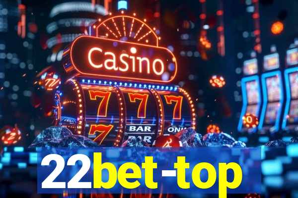 22bet-top