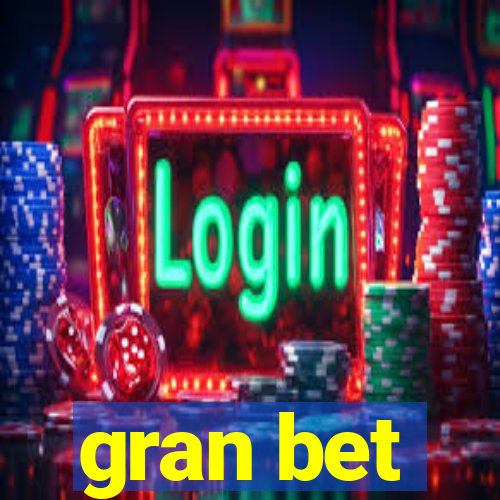 gran bet