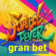 gran bet