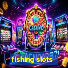 fishing slots