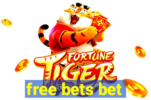 free bets bet